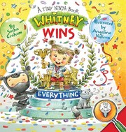 Cover of: Whitney Wins Everything: A Tiny Ninja Book