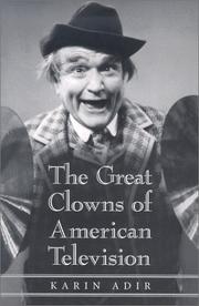 Cover of: The Great Clowns of American Television (McFarland Classics) by Karin Adir