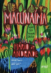 Cover of: Macunaíma: o herói sem nenhum caráter