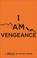 Cover of: I Am Vengeance