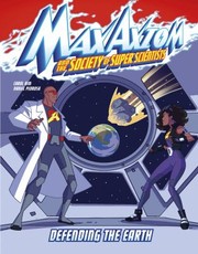 Cover of: Defending the Earth: A Max Axiom Super Scientist Adventure