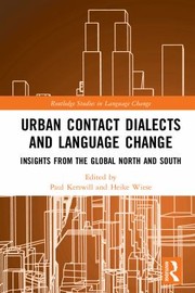 Cover of: Urban Contact Dialects and Language Change: Insights from the Global North and South