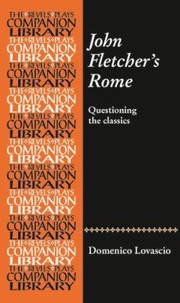 Cover of: John Fletcher's Rome: Questioning the Classics