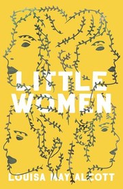 Cover of: Little Women by Louisa May Alcott, Louisa May Alcott