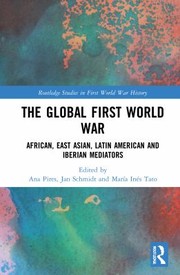 Cover of: Global First World War: African, East Asian, Latin American and Iberian Mediators