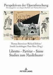 Cover of: Libretto - Partitur - Szene. Studien Zum Musiktheater: Festschrift Fuer Juergen Maehder Zum 70. Geburtstag