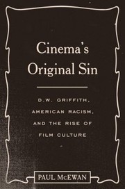 Cover of: Cinema's Original Sin: D. W. Griffith, American Racism, and the Rise of Film Culture