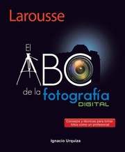 El ABC de la fotografía digital by Ignacio Urquiza