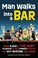 Cover of: Man Walks into a Bar