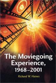 Cover of: The moviegoing experience, 1968-2001 by Richard W. Haines
