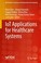 Cover of: IoT Applications for Healthcare Systems