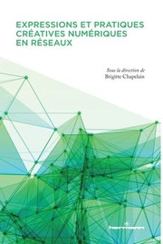 Cover of: Expressions et pratiques créatives numériques en réseaux by Brigitte Chapelain, Brigitte Chapelain