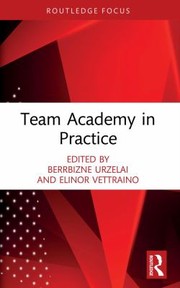 Cover of: Team Academy in Practice by Berrbizne Urzelai, Elinor Vettraino