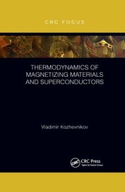 Cover of: Thermodynamics of Magnetizing Materials and Superconductors