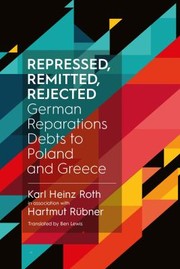 Cover of: Repressed, Remitted, Rejected by Karl Heinz Roth, Hartmut Rübner