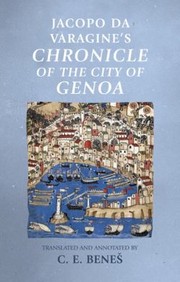 Cover of: Jacopo Da Varagine's Chronicle of the City of Genoa by Rosemary Horrox, C. E. Benes, C. E. Benes