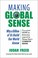 Cover of: Making Global Sense