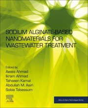 Cover of: Sodium Alginate-Based Nanomaterials for Wastewater Treatment