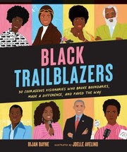 Cover of: Black Trailblazers: 30 Courageous Visionaries Who Broke Boundaries, Made a Difference, and Paved the Way