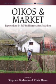 Cover of: Oikos and market: explorations in self-sufficiency after socialism