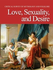 Cover of: Critical survey of mythology and folklore: love, sexuality, and desire