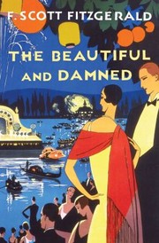 Cover of: Beautiful and Damned by F. Scott Fitzgerald, F. Scott Fitzgerald