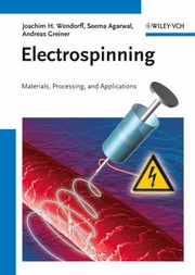 Cover of: Electrospinning: Materials, Processing, and Applications