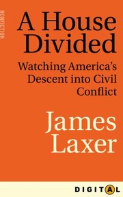 Cover of: House Divided: Watching America's Descent into Civil Conflict