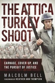 Cover of: Attica Turkey Shoot: Carnage, Cover-Up, and the Pursuit of Justice