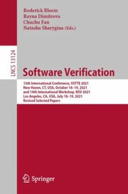 Cover of: Software Verification: 13th International Conference, VSTTE 2021, New Haven, CT, USA, October 18-19, 2021, and 14th International Workshop, NSV 2021, Los Angeles, CA, USA, July 18-19, 2021, Revised Selected Papers