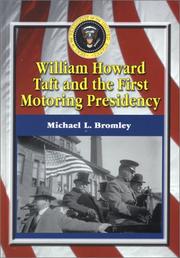 Cover of: William Howard Taft and the first motoring presidency, 1909-1913