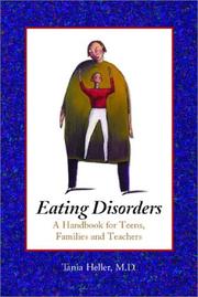 Cover of: Eating Disorders: A Handbook for Teens, Families and Teachers