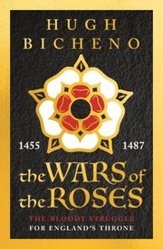 Cover of: Wars of the Roses by Hugh Bicheno