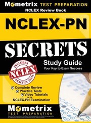 Cover of: NCLEX Review Book : NCLEX-PN Secrets Study Guide: Complete Review, Practice Tests, Video Tutorials for the NCLEX-PN Examination