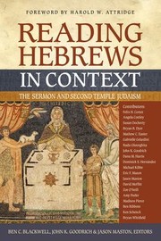 Cover of: Reading Hebrews in Context: The Sermon and Second Temple Judaism