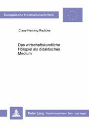 Cover of: WIRTSCHAFTSKUNDLICHE HÖRSPIEL ALS DIDAKTISCHES MEDIUM