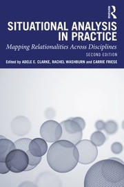 Cover of: Situational Analysis in Practice by Adele E. Clarke, Carrie Friese, Rachel Washburn, Kathy C. Charmaz, Adele E. Clarke, Rachel Washburn, Carrie Friese