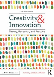 Cover of: Creativity and Innovation: Theory, Research, and Practice