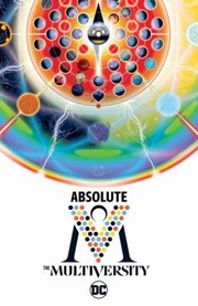 Cover of: Absolute Multiversity by Grant Morrison, Ivan Reis