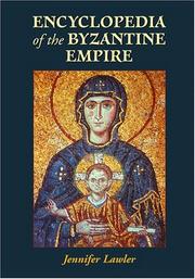 Cover of: Encyclopedia of the Byzantine Empire | Jennifer Lawler