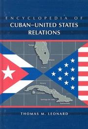 Cover of: Encyclopedia of Cuban-United States relations by Thomas M. Leonard