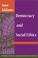 Cover of: Democracy and Social Ethics