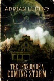 Cover of: Tension of a Coming Storm