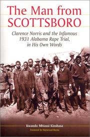 Cover of: The Man from Scottsboro: Clarence Norris and the Infamous 1931 Alabama Rape Trial, in His Own Words