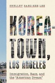 Cover of: American Dream Is Alive and Well in Koreatown: Korean Americans and Los Angeles Since 1965