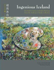 Cover of: Ingenious Iceland: Twentieth-Century Icelandic Paintings from the Anthony J. Hardy Collection