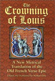 Cover of: The crowning of Louis: a new metrical translation of the Old French verse epic