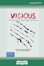 Cover of: Vicious: True Stories by Teens about Bullying