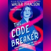 Cover of: The Code Breaker by Walter Isaacson, Sarah Durand, Sarah Durand, Walter Isaacson, Kathe Mazur