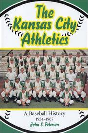 Cover of: The Kansas City Athletics by John E. Peterson